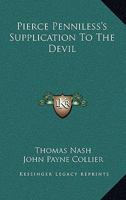 Pierce Penniless, His Supplication to the Divell 1592 1016161107 Book Cover