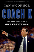 Coach K: The Rise and Reign of Mike Krzyzewski 0358345405 Book Cover