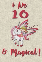 I am 10 & Magical! NoteBook: Unicorn NoteBook for 10 years old girls with cute unicorns Features: 1655270338 Book Cover