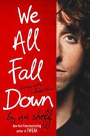 We All Fall Down: Living with Addiction 0316080829 Book Cover