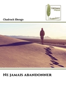 Ne jamais abandonner (French Edition) 6207815297 Book Cover