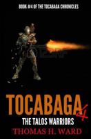 Tocabaga 4: The Talos Warriors 0692221891 Book Cover