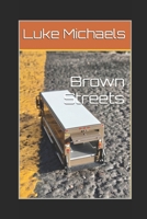 Brown Streets: A UPS Journey B09YJNXDC9 Book Cover