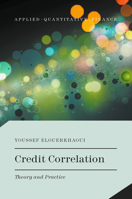 Credit Correlation: Theory and Practice 3319869736 Book Cover