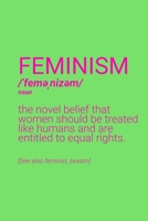 Feminism Definition Notebook: Blank Lined Journal (Best Feminist Gift): 6 x 9 inches // 120 Lined Blank Pages // College Ruled 1676017895 Book Cover