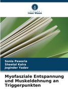 Myofasziale Entspannung und Muskeldehnung an Triggerpunkten (German Edition) 620071598X Book Cover