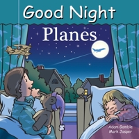 Good Night Planes (Good Night Our World) 1602192189 Book Cover