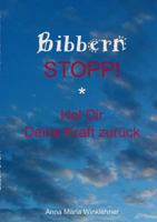 Bibbern Stopp!: Hol Dir Deine Kraft zurück 3752811811 Book Cover