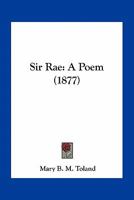 Sir Rae: A Poem 116395991X Book Cover