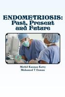 ENDOMETRIOSIS: Past, Present and Future 1720427968 Book Cover