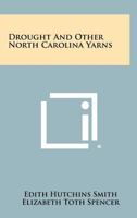 Drought, and other North Carolina yarns 1258300303 Book Cover