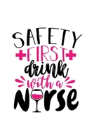 Safety First Drink With A Nurse: Weekly Planner 2020, Organizer With Notes, Great Productivity Gift For Busy Professionals, New Employees, Workplace Office Gift 1673670466 Book Cover