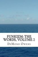 Funkizm: The Words, Volume 2 148257165X Book Cover