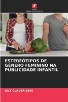 Estereótipos de Género Feminino Na Publicidade Infantil 6206253716 Book Cover