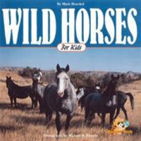 Wild Horses for Kids (Wildlife for Kids Series) 1559714654 Book Cover
