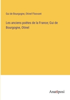 Les anciens poètes de la France; Gui de Bourgogne, Otinel 3382725827 Book Cover