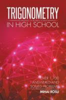 Trigonometry in High School: Techniques of Problem Solving 1503526771 Book Cover