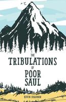 The Tribulations of Poor Saul 1947459163 Book Cover