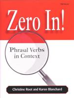 Zero In!: Phrasal Verbs in Context 0472089463 Book Cover
