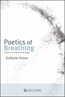 Poetics of Breathing: Modern Literature's Syncope 1438483589 Book Cover