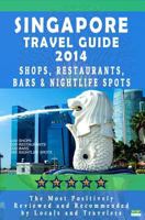 Singapore Travel Guide 2014: Shops, Restaurants, Bars & Nightlife in Singapore (City Travel Guide 2014 / Dining & Shopping) 1499512074 Book Cover