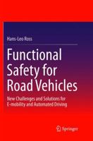 Functional Safety for Road Vehicles: New Challenges and Solutions for E-mobility and Automated Driving 331981494X Book Cover