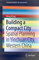 Building a Compact City: Spatial Planning in Yinchuan City, Western China 3030912817 Book Cover