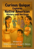 Curious Quique Explores Native American History and Heritage (Curioso Quique - La familia Torres) B0FK2Z7B5G Book Cover