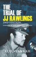 The trial of J.J. Rawlings: Echoes of the 31st December Revolution 9988276176 Book Cover
