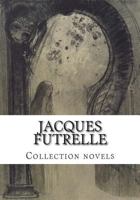Jacques Futrelle, Collection Novels 1501037552 Book Cover