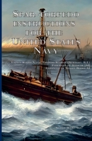 Spar-torpedo instructions for the United States Navy 1608882594 Book Cover