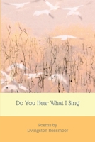 Do You Hear What I Sing 091639333X Book Cover