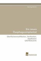 Ein Neues Osophagusimplantat 3838125479 Book Cover