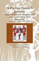 A Puritan Family's Journey: From Hingham to Hingham and Onto Sanbornton, New Hampshire the Ancestors of Marion Gilman Elliott 1304750523 Book Cover