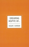Dreaming Inspite Of... B0H2NJQ2FN Book Cover