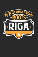 Riga Never Forget your Roots: KALENDER 2020 mit Tagesplaner mit Notizen und Aufgaben Feld! Geschenk f�r Familien, Studenten, Reisenden Traveler A5 (6x9 inch) 370 Seiten I Monatsplaner I I Reisetagebuc 1709187336 Book Cover