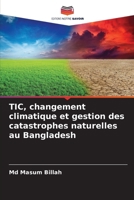 TIC, changement climatique et gestion des catastrophes naturelles au Bangladesh (French Edition) 6208103444 Book Cover