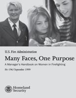 Many Faces, One Purpose: A Manager's Handbook on Women in Firefighting 1523861649 Book Cover