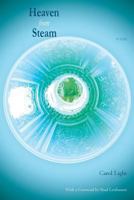 Heaven from Steam: Poems 1927409187 Book Cover