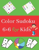 Color Sudoku 6×6 for Kids: Fun Sudoku Puzzles 6×6 for Kids B08CPDL8YY Book Cover