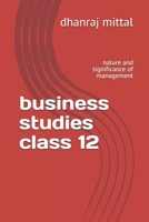 business studies class 12: nature and significance of management B08JB1M4XX Book Cover