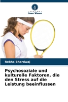 Psychosoziale und kulturelle Faktoren, die den Stress auf die Leistung beeinflussen 6205310155 Book Cover
