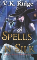 Spells-n-Silk: A spicy Monster Girl Romance B0GVKM4VB7 Book Cover