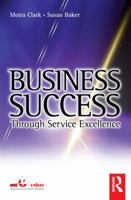 Business Success Through Service Excellence 0750660856 Book Cover