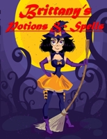 Brittany's Potions & Spells 1698565348 Book Cover