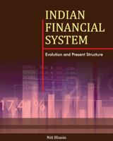 Indian Financial System: Evolution and Present Structure 8177083929 Book Cover