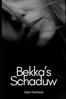 Bekka's schaduw (Dutch Edition) B0F6M47HJ2 Book Cover