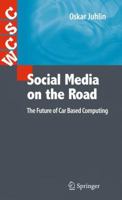 Social Media on the Road: The Future of Car Based Computing 1849963312 Book Cover
