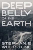 Deep Belly of the Earth B0GR7XT61H Book Cover