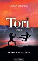 Tori: Zerbrochene Welt - Band 2 (German Edition) 3958407412 Book Cover